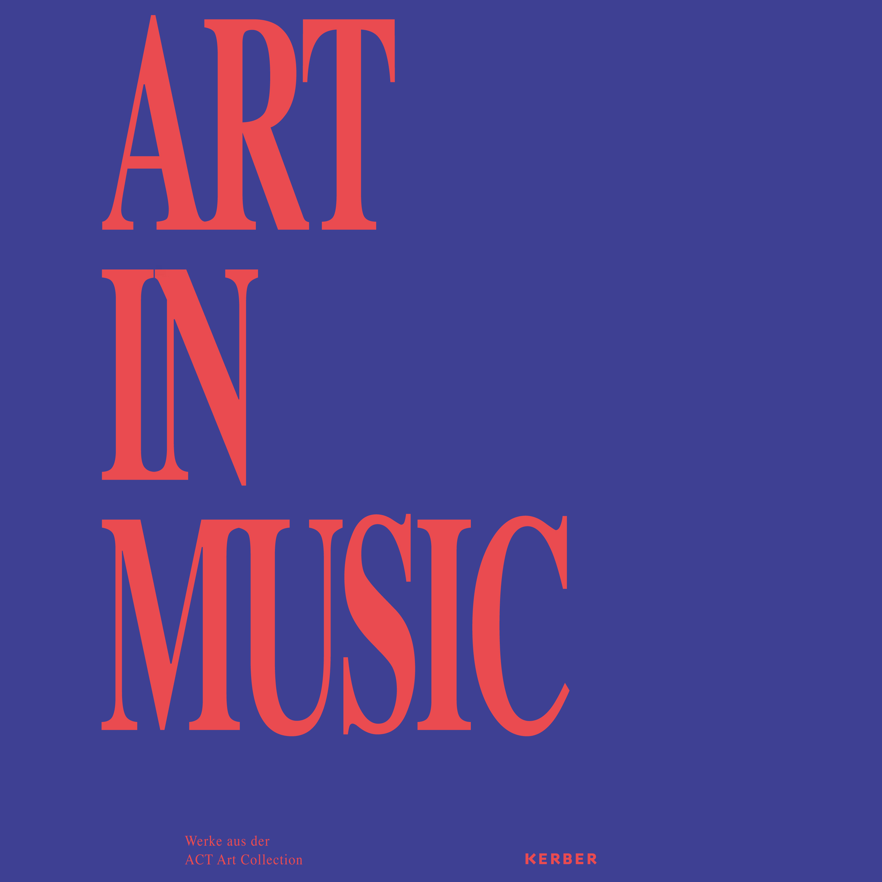 Art In Music - Werke aus der ACT Art Collection