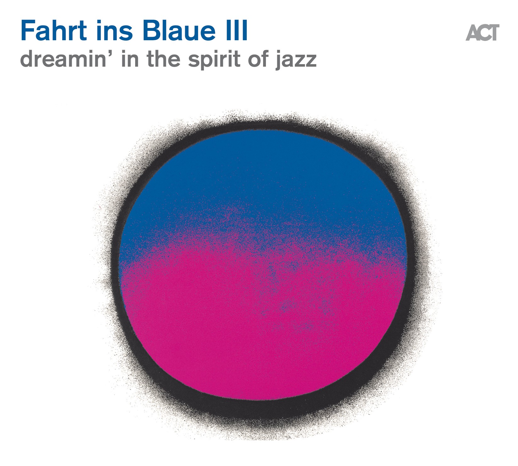 Fahrt ins Blaue III - dreamin in the spirit of jazz