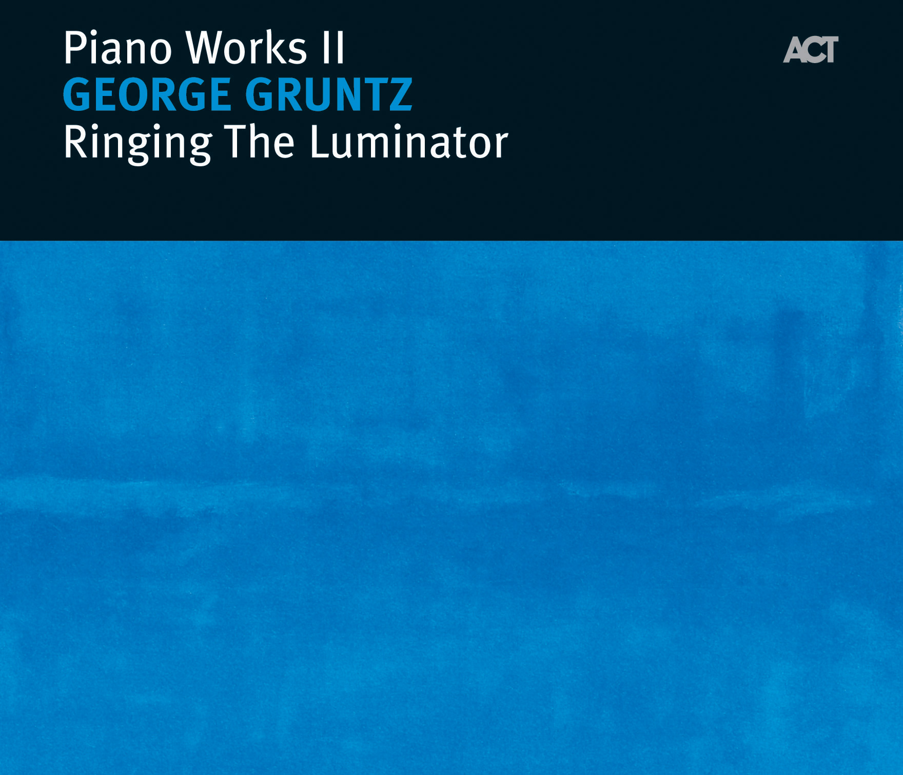 Piano Works II: Ringing The Luminator